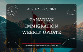 Canadian Immigration Weekly Update banner for April 21–27, 2025, featuring a blue background with white text and Canadian icons.